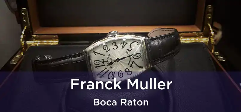 Franck Muller Boca Raton