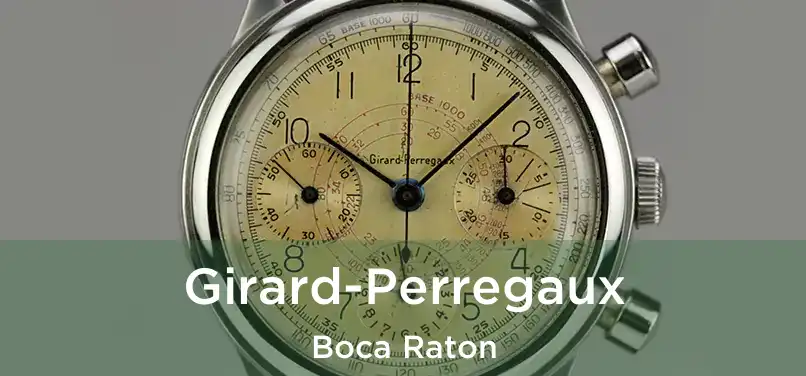 Girard-Perregaux Boca Raton