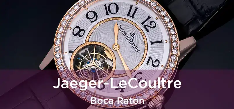 Jaeger-LeCoultre Boca Raton