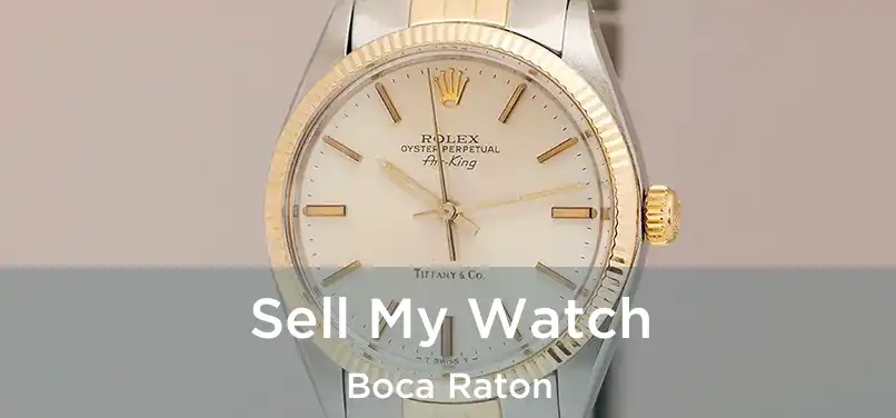 Sell My Watch Boca Raton