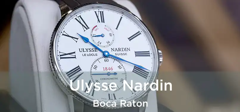 Ulysse Nardin Boca Raton