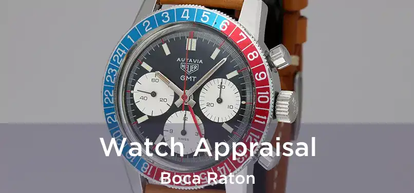 Watch Appraisal Boca Raton