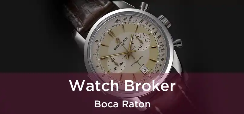 Watch Broker Boca Raton