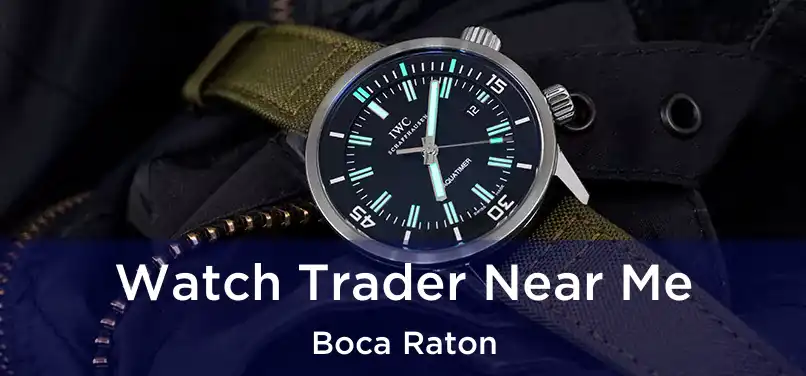 Watch Trader Near Me Boca Raton