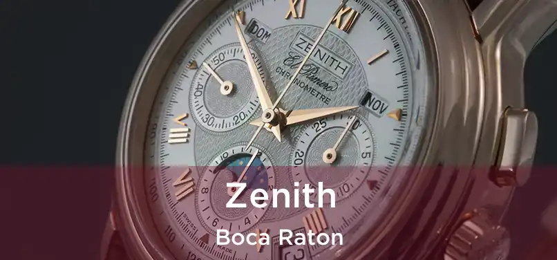 Zenith Boca Raton